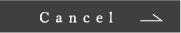 Cancel
